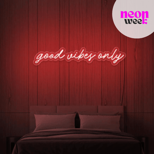 GOOD VIBES ONLY Neon Sign - Neon Week