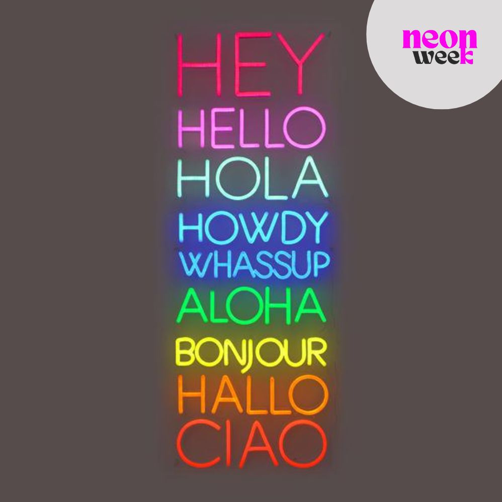 HEY HELLO HOLA - Neon LED Sign - Neon Week